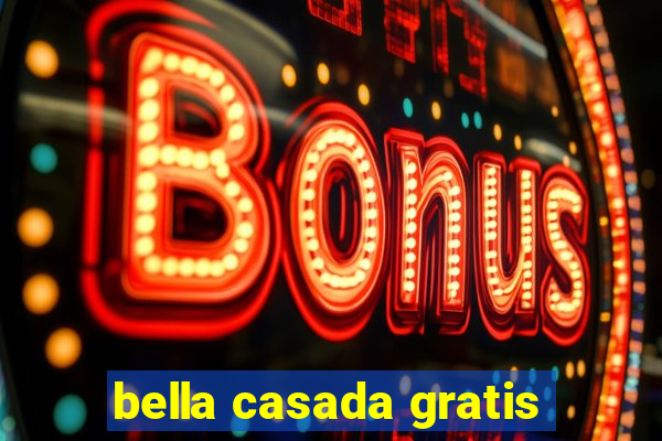 bella casada gratis